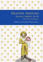 Graduał wawelski (Kraków, AiBKKK, Ms 45). Studium przypadku