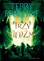 Trzy wiedźmy Terry Pratchett - zabawna powieść fantasy z cyklu Świat Dysku