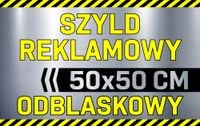 SZYLD REKLAMOWY odblaskowy Tablica reklamowa REKLAMA odblaskowa 50x50 cm