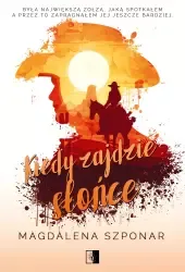 Kiedy zajdzie słońce zdjęcie 1