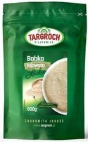 Targroch Babka Jajowata Łuska 500g ŹRÓDŁO BŁONNIKA