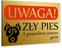 Tabliczka znak informacyjny 30x20 Złota UWAGA ZŁY PIES Dibond NADRUK UV