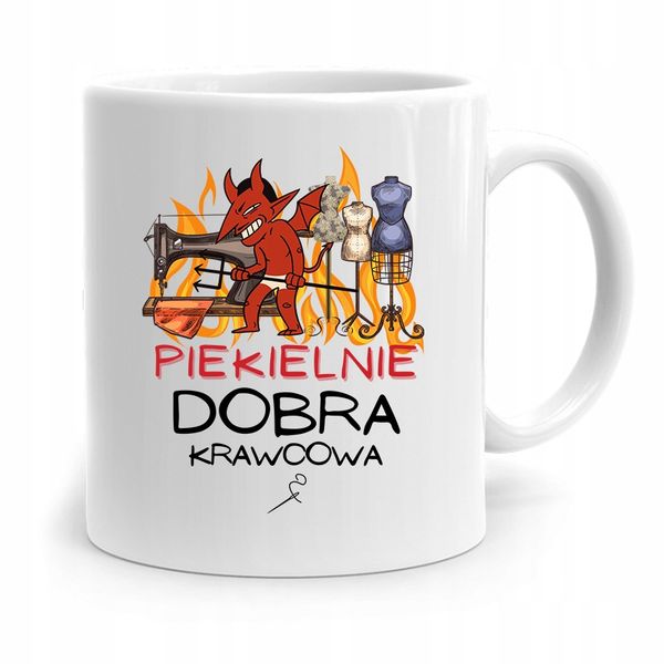 Kubek Prezent Krawcowej Krawca Piekielnie Dobra Z Nadrukiem Ze Zdjęciem zdjęcie 1