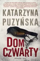 Dom czwarty - powieść kryminalna z cyklu o policjantach z Lipowa - Tom 7
