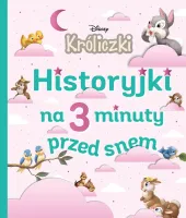 Historyjki na 3 minuty przed snem. Disney Króliczki