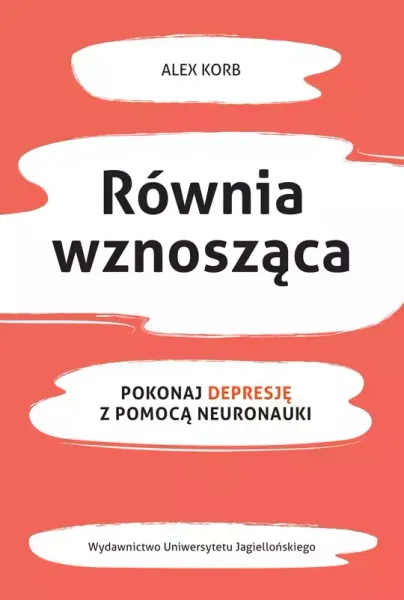Równia wznosząca. Pokonaj depresję z pomocą neuronauki zdjęcie 1