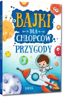 Bajki Dla Chłopców - Przygody