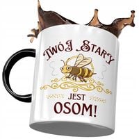 Kubek Czarny Dla Twojego Starego Jest Osom Kubek Z Nadrukiem Ze Zdjęciem