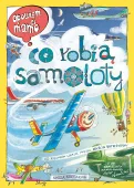 Obrazkowa książka edukacyjna dla dzieci Opowiem ci, mamo, co robią samoloty