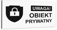 Tabliczka informacyjna BIAŁA z dibondu OBIEKT PRYWATNY DOWOLNY NAPIS