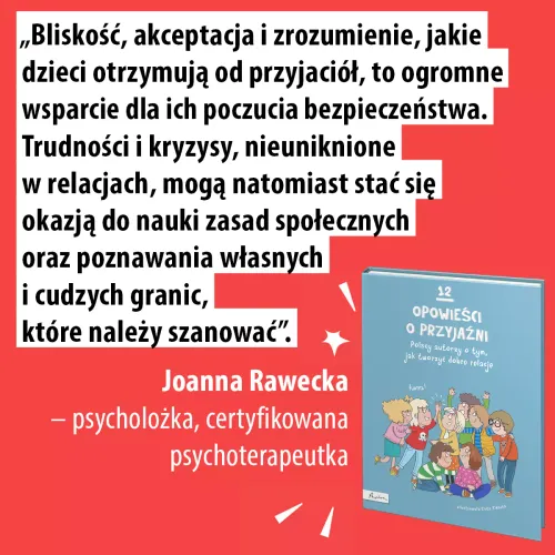 12 Opowieści O Przyjaźni. Polscy Autorzy O Tym, Jak Tworzyć Dobre Relacje na Arena.pl
