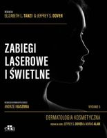 ZABIEGI LASEROWE I ŚWIETLNE. DERMATOLOGIA KOSMET. J. S. DOVER
