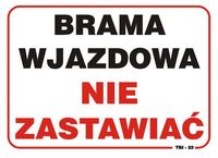 TABLICA 35*25CM BRAMA WJAZDOWA NIE ZASTAWIAĆ - TAB TBI-23