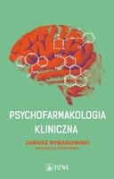 Psychofarmakologia kliniczna Janusz Rybakowski