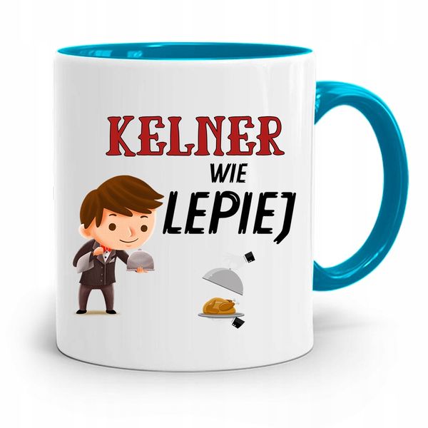 Dla Kelnera Kubek Błękitny Kelner Wie Lepiej Z Nadrukiem Ze Zdjęciem zdjęcie 1