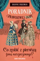 Poradnik prawdziwej damy. Co zrobić z pierwszą żoną narzeczonego?