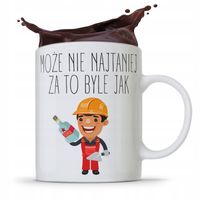 Kubek Budowlańca Może Nie Najtaniej Za To Byle Jak Z Nadrukiem Ze Zdjęciem