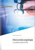 OTORYNOLARYNGOLOGIA W PRAKTYCE LEKARZA POZ E. CERVONI, K. LEECH