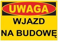 BTO-43 - ZNAK TABLICA budowlana wjazd na budowę