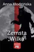 Najlepsze kryminały PRL. Tom 32. Zemsta „Wilka”