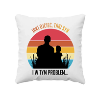 Jaki ojciec, taki syn - poduszka na prezent