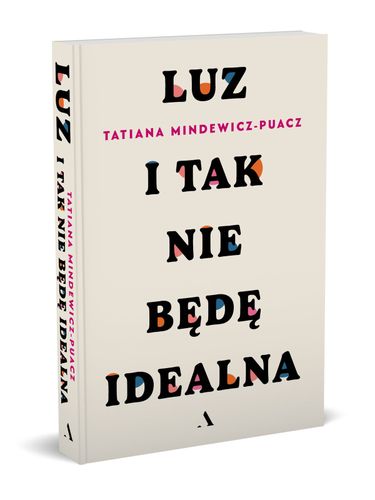 Luz. I tak nie będę idealna na Arena.pl