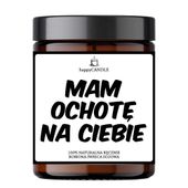 "Mam Ochotę Na Ciebie" - Świeca Sojowa