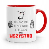 Kubek Czerwony Dla Kucharza Nic Tak Nie Denerwuje Z Nadrukiem Ze Zdjęciem