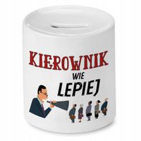 Skarbonka Dla Kierownika Kierownik Wie Lepiej Z Nadrukiem Ze Zdjęciem