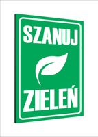 Tabliczka znak informacyjny nadruk uv dibond 40x30 SZANUJ ZIELEŃ