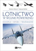 LOTNICTWO W WOJNIE POWIETRZNEJ WIESŁAW MARUD, TADEUSZ ZIELIŃSKI