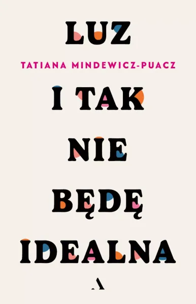Luz. I Tak Nie Będę Idealna zdjęcie 1