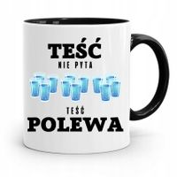 Kubek Czarny Dla Teścia Teść Nie Pyta Polewa! Z Nadrukiem Ze Zdjęciem