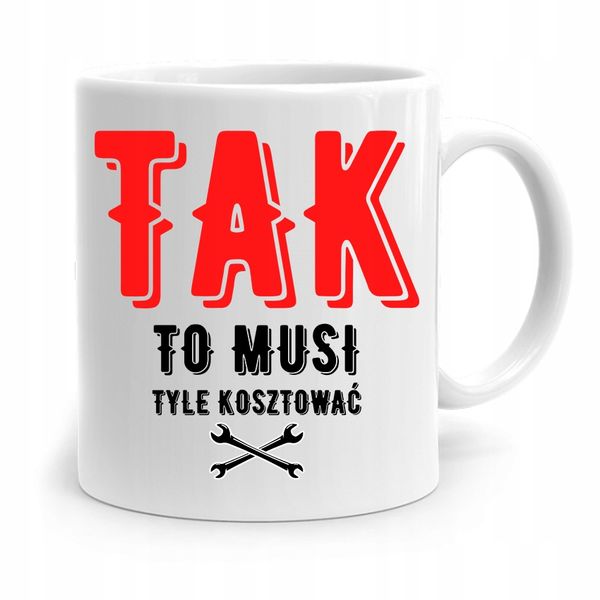 Kubek Prezent Mechanika Tak To Musi Tyle Kosztować Z Nadrukiem Ze Zdjęciem zdjęcie 1