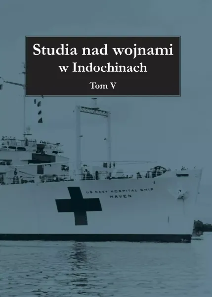 Studia nad wojnami w Indochinach. Tom V zdjęcie 1
