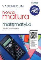Matura. Matematyka. Vademecum 2023. Zakres rozszerzony Adam Konstantynowic…