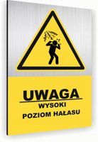Tabliczka znak informacyjny 30x20 WYSOKI POZIOM HAŁASU Nierdzewna NADRUK UV