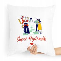 Poduszka Prezent Dla Hydraulika Super Hydraulik Z Nadrukiem Ze Zdjęciem