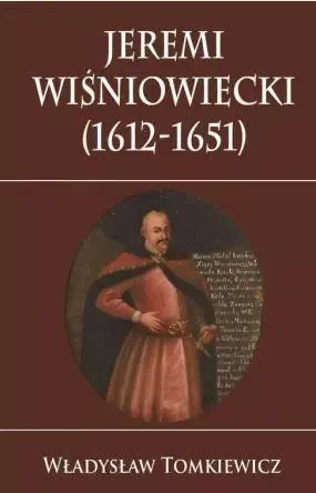 Jeremi Wiśniowiecki 1612-1651 zdjęcie 1