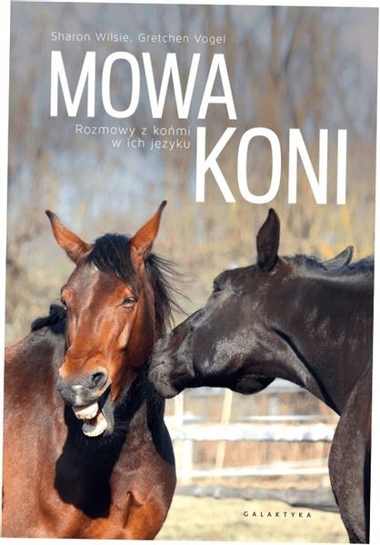 Mowa koni. Rozmowy z końmi w ich języku zdjęcie 1