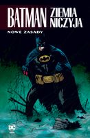 Batman. Ziemia niczyja. Nowe zasady. Tom 4 praca zbiorowa