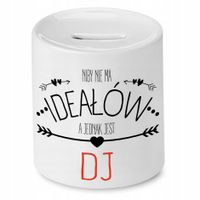 Dla Dja Muzyka Skarbonka Niby Nie Ma Ideałów Z Nadrukiem Ze Zdjęciem