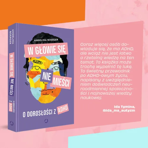 W głowie się nie mieści. O dorosłości z ADHD na Arena.pl