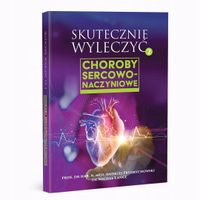 Skutecznie wyleczyć. Choroby sercowo-naczyniowe Lange Michał, Prof. dr hab…