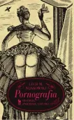 Pornografia. Historia, znaczenie, gatunki wyd. 2023