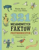 321 niesamowitych faktów przyrodniczych Encyklopedia ciekawostek dla dzieci