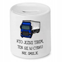 Dla Tirowca Kierowcy Skarbonka W Cyrku Nie Śmieje Z Nadrukiem Ze Zdjęciem