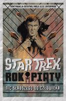STAR TREK. ROK PIĄTY. NIC SŁABSZEGO OD CZŁOWIEKA DAVID TIPTON, SCOTT TIPTON