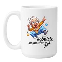 KUBEK "JEBNIĘTE SIĘ NIE STARZEJĄ" Wzór - Duży Biały 450 ml