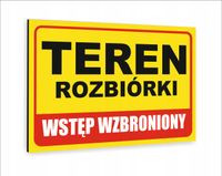 Tabliczka znak informacyjny dibond nadruk UV 30x20 TEREN ROZBIÓRKI